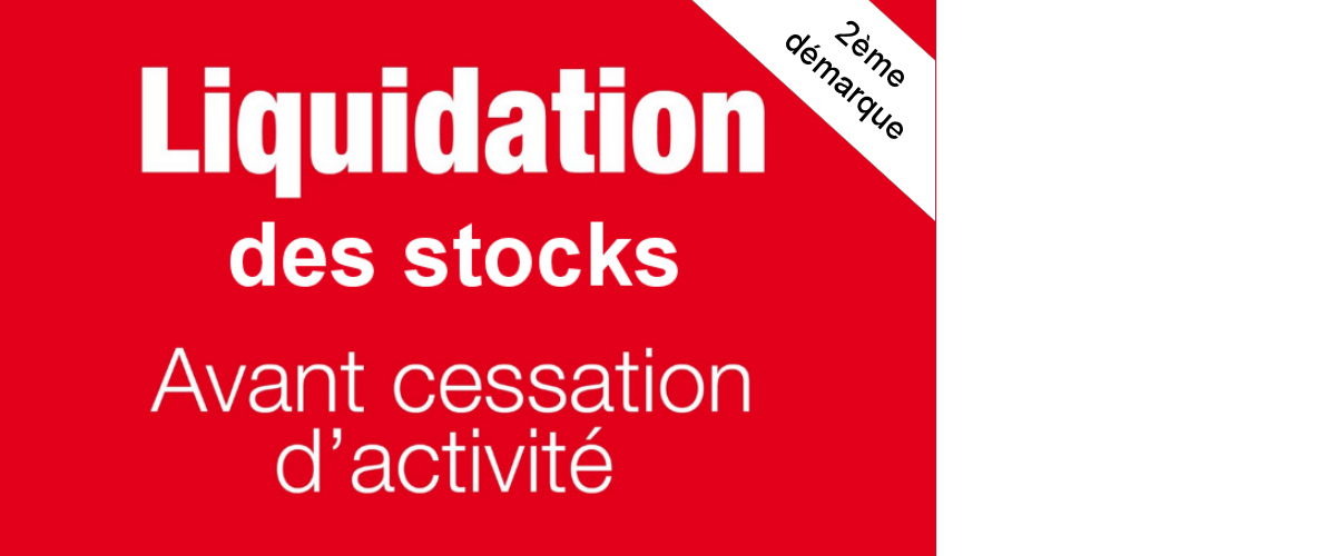 Liquidation des stocks avant cessation d'activité